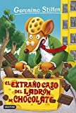 Portada de EL EXTRA&Ntilde;O CASO DEL LADR&Oacute;N DE CHOCOLATE: GERONIMO STILTON 69