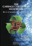 Portada de THE GARBAGE COLLECTION HANDBOOK: THE ART OF AUTOMATIC MEMORY MANAGEMENT (CHAPMAN & HALL/CRC APPLIED ALGORITHMS AND DATA STRUCTURES SERIES) BY JONES, RICHARD, HOSKING, ANTONY, MOSS, ELIOT (2011)