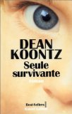 Portada de SEULE SURVIVANTE BY DEAN KOONTZ (MARCH 30,1999)