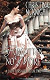 Portada de FORGOTTEN NO MORE: A LADY FORSAKEN, BOOK TWO (VOLUME 2) BY CHRISTINA MCKNIGHT (2014-11-11)