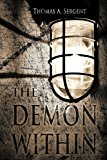 Portada de THE DEMON WITHIN BY THOMAS A. SERGENT (2010-05-27)