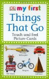 Portada de MY FIRST TOUCH & FEEL PICTURE CARDS: THINGS THAT GO (MY 1ST T&F PICTURE CARDS) BY DK PUBLISHING (2007) CARDS