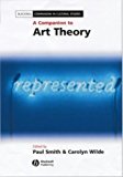 Portada de COMPANION TO ART THEORY (BLACKWELL COMPANIONS IN CULTURAL STUDIES) BY SMITH (2007-02-22)