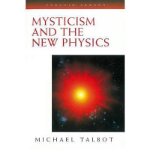 Portada de [(MYSTICISM AND THE NEW PHYSICS)] [AUTHOR: MICHAEL TALBOT] PUBLISHED ON (AUGUST, 1993)