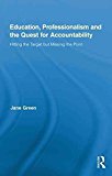 Portada de [(EDUCATION, PROFESSIONALISM AND THE QUEST FOR ACCOUNTABILITY : HITTING THE TARGET BUT MISSING THE POINT)] [BY (AUTHOR) JANE GREEN] PUBLISHED ON (FEBRUARY, 2011)