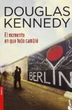 Portada de EL MOMENTO EN QUE TODO CAMBIÓ (NOVELA Y RELATOS) DE KENNEDY, DOUGLAS (2013) TAPA BLANDA