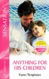 Portada de ANYTHING FOR HIS CHILDREN (SENSATION) BY KAREN TEMPLETON (15-NOV-2002) MASS MARKET PAPERBACK