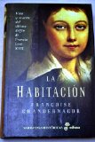 Portada de LA HABITACIÓN : VIDA Y MUERTE DEL ÚLTIMO DELFÍN DE FRANCIA, LUIS XVII