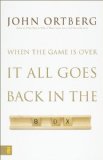 Portada de WHEN THE GAME IS OVER, IT ALL GOES BACK IN THE BOX BY ORTBERG, JOHN 1ST (FIRST) EDITION [HARDCOVER(2007/8/21)]