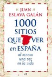 Portada de 1000 SITIOS QUE VER EN ESPAÑA AL MENOS UNA VEZ EN LA VIDA (MR PRÁCTICOS) DE ESLAVA GALÁN, JUAN (2009) TAPA BLANDA