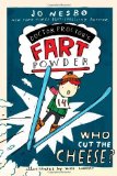 Portada de WHO CUT THE CHEESE? (DOCTOR PROCTOR'S FART POWDER) BY NESBO, JO (2012) PAPERBACK