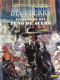 Portada de BLUEBERRY 04. EL HOMBRE DEL PUÑO DE ACERO DE CHARLIER (2012) TAPA BLANDA