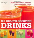 Portada de 100 HEALTH-BOOSTING DRINKS: JUICES, SMOOTHIES, COOLERS, INFUSIONS AND SOUPS BY SARAH FORD (EDITOR) (2005) PAPERBACK