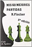 Portada de MIS 60 MEJORES PARTIDAS (CLUB DE AJEDREZ)