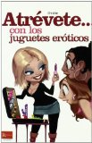 Portada de ATREVETE CON LOS JUGUETES EROTICOS