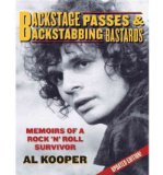 Portada de [(BACKSTAGE PASSES AND BACKSTABBING BASTARDS: MEMOIRS OF A ROCK 'N' ROLL SURVIVOR )] [AUTHOR: AL KOOPER] [APR-2008]