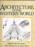 Portada de ARCHITECTURE OF THE WESTERN WORLD / EDITED AND WITH AN INTRODUCTION BY MICHAEL RAEBURN ; FOREWORD BY SIR HUGH CASSON ; INDIVIDUAL CHAPTERS BY J. J. COULTON ... [ET AL. ]