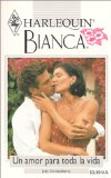 Portada de UN AMOR PARA TODA LA VIDA (BIANCA, 220)