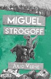 Portada de MIGUEL STROGOFF: ILUSTRADO
