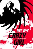 Portada de BYE BYE CRAZY GIRL (FICTION J)