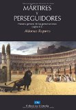 Portada de MARTIRES Y PERSEGUIDORES (COLECCION HISTORIA)