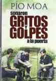 Portada de SONARON GRITOS Y GOLPES A LA PUERTA (NOVELA HISTORICA(LA ESFERA))