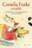 Portada de CORNELIA FUNKE ERZ&Auml;HLT VON B&Uuml;CHERFRESSERN, DACHBODENGESPENSTERN UND ANDEREN HELDEN