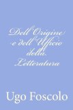 Portada de DELL'ORIGINE E DELL'UFFICIO DELLA LETTERATURA