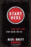 Portada de START HERE: DOING HARD THINGS RIGHT WHERE YOU ARE