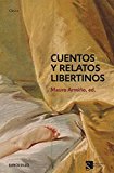 Portada de CUENTOS Y RELATOS LIBERTINOS: LA PASION AMOROSA EN EL SIGLO DE LAS LUCES