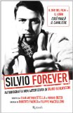 Portada de SILVIO FOREVER. AUTOBIOGRAFIA NON AUTORIZZATA DI SILVIO BERLUSCONI. DVD. CON LIBRO (SAGGI ITALIANI)