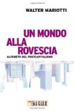 Portada de UN MONDO ALLA ROVESCIA. ALFABETO DEL POSTCAPITALISMO (MONDO ECONOMICO)