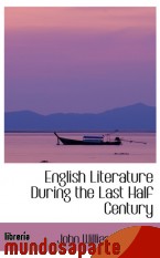 Portada de ENGLISH LITERATURE DURING THE LAST HALF CENTURY