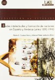 Portada de REDES INTELECTUALES Y FORMACION DE NACIONES EN ESPAÑA Y AMERICA L ATINA 1890-1940