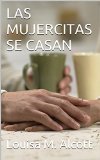 Portada de LAS MUJERCITAS SE CASAN