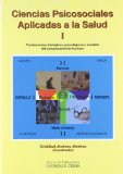 Portada de CIENCIAS PSICOSOCIALES APLICADAS A LA SALUD I. FUNDAMENTOS BIOLÓGICOS, PSICOLÓGICOS Y SOCIALES DEL COMPORTAMIENTO HUMANO