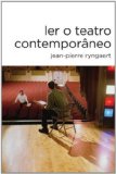 Portada de LER O TEATRO CONTEMPORÂNEO (EM PORTUGUESE DO BRASIL)