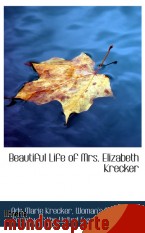 Portada de BEAUTIFUL LIFE OF MRS. ELIZABETH KRECKER