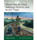 Portada de [( ALLIED WORLD WAR II SABOTAGE DEVICES AND BOOBY TRAPS )] [BY: GORDON L. ROTTMAN] [NOV-2010]