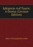 Portada de IPHIGENIE AUF TAURIS: A DRAMA (GERMAN EDITION)