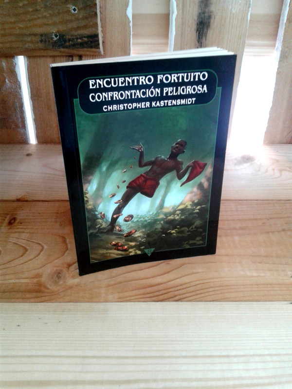 ENCUENTRO FORTUITO / CONFRONTACIÓN PELIGROSA