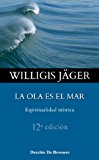 Portada de LA OLA ES EL MAR: ESPIRITUALIDAD MISTICA