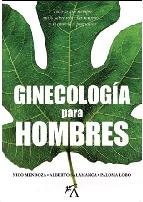 Portada de GINECOLOGIA PARA HOMBRES