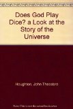 Portada de DOES GOD PLAY DICE?: A LOOK AT THE STORY OF THE UNIVERSE