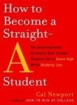 Portada de HOW TO BECOME A STRAIGHT-A STUDENT: THE UNCONVENTIONAL STRATEGIES REAL COLLEGE STUDENTS USE TO SCORE HIGH WHILE STUDYING LESS