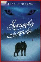 Portada de SUCUMBIR A LA NOCHE