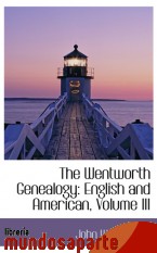 Portada de THE WENTWORTH GENEALOGY: ENGLISH AND AMERICAN, VOLUME III