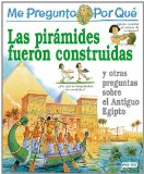 Portada de ME PREGUNTO POR QUE LAS PIRAMIDES FUERON CONSTRUIDAS