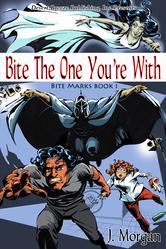 Portada de BITE MARKS BOOK ONE: BITE THE ONE YOU'RE WITH