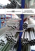 Portada de GUÍA PRÁCTICA DE DIMENSIONADO DE TUBERÍAS AGUA, GAS, CALEFACCIÓN Y ENERGÍA SOLAR